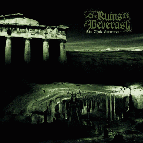 The Ruins Of Beverast : The Thule Grimoires